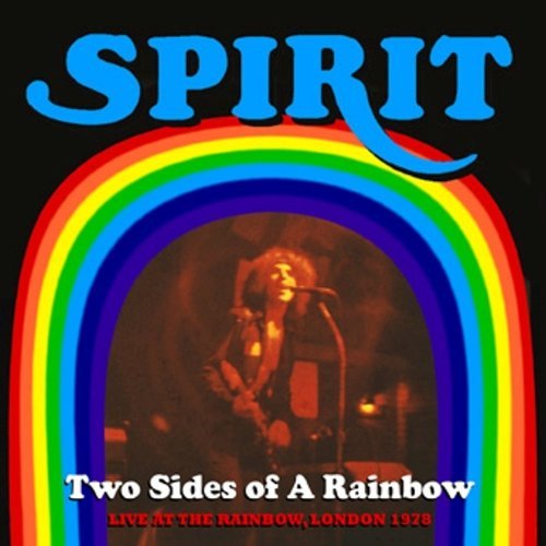 SPIRIT- "TWO SIDES OF A RAINBOW" (LIVE 1978)